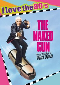 The Naked Gun - From the Files of Police Squad!