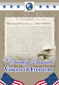 The Founding Documents: Vision of Freedom
