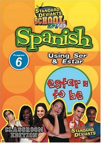 Standard Deviants School - Spanish, Program 6 - Using Ser & Estar (Classroom Edition)