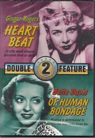 Heart Beat Ginger Rogers / of Human Bondage Bette Davis Double Feature