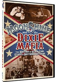 Moonshine and the Dixie Mafia