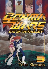 Genma Wars: Eve of Mythology, Vol. 3: Tribal Skirmish