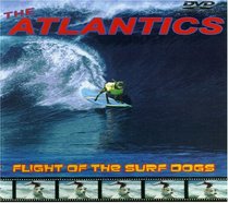 The Atlantics: Flight of the Surf Dogs