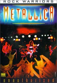 Metallica - Rock Warriors Unauthorized