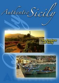Authentic Sicily - The Produce of Sicily