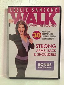 Leslie Sansone Walk Away the Pounds: Strong Arms, Back and Shoulders