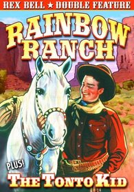 Bell, Rex Double Feature: Rainbow Ranch (1933) / The Tonto Kid (1934)