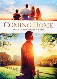 Coming Home - What Is The True Measure Of A Man?