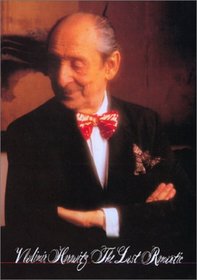 Vladimir Horowitz - The Last Romantic