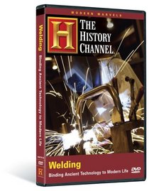 Modern Marvels - Welding (History Channel)