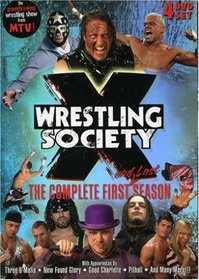 Wrestling Society X: The Complete First (And Last) Season