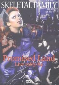 Skeletal Family: Promised Land - Live 1983-1984