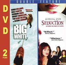 Big White & School for Seduction (2pc)