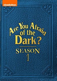 Are You Afraid of the Dark?: Season 1