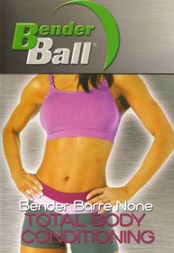 Bender Ball: Bender Barre None - Total Body Conditioning
