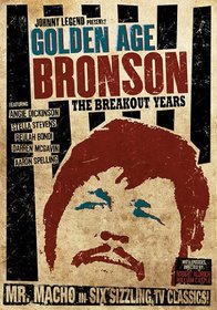 Golden Age Bronson The Breakout Years