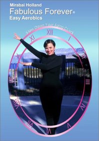 Easy Aerobics DVD: Beginners Cardio Exercise for Seniors & Boomers, Reduce Risk For Heart Disease, Burn Calories, Build Stamina and Become Cardio Fit by Mirabai Holland