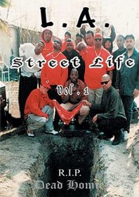 L.A. Street Life, Vol. 1: Dead Homiez