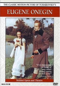 Eugene Onegin: The Classic Motion Picture With The Bolshoi Opera
