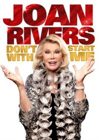 Joan Rivers: Don't Start With Me