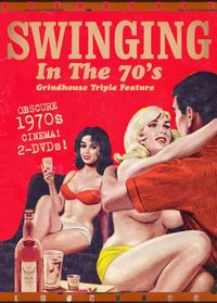 Swinging in the 70's Grindhouse Triple Feature