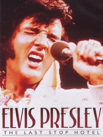 Elvis Presley: The Last Stop Hotel