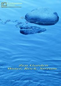 Zen Garden-Water, Rock, Stream