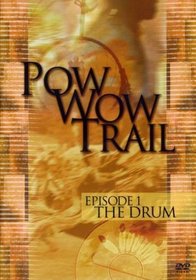 Pow Wow Trail Episode 1: The Drum