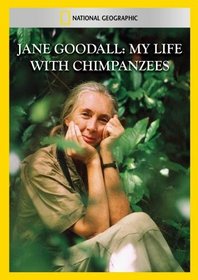 Jane Goodall: My Life with Chimpanzees