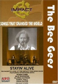 Impact! Songs That Changed the World - The Bee Gees: Stayin' Alive