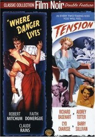 Where Danger Lives / Tension (Film Noir Double Feature)