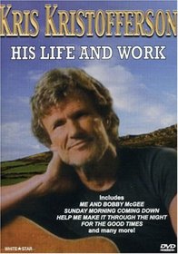Kris Kristofferson - His Life and Work