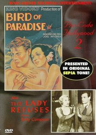 Pre-code Hollywood 2: Bird of Paradise/Lady Refuses