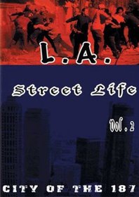 L.A. Street Life, Vol. 2: City of the 187