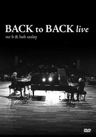 Mr. B & Bob Seeley: Back to Back Live