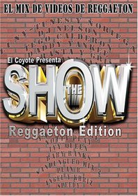 The Coyote Presenta: The Show Reggaeton Edition