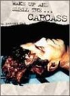 Carcass - Wake Up and Smell the Carcass
