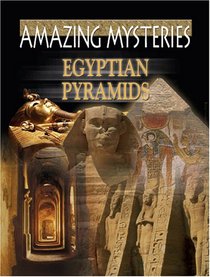 Ancient Mysteries - Egyptian Pyramids