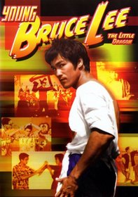 Young Bruce Lee: The Little Dragon