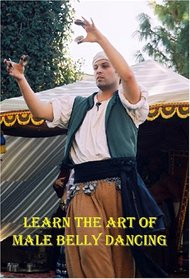 Learn the Art of Male Belly Dancing