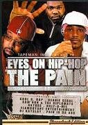 Tapeman, Inc. Presents: Eyes on Hip Hop: The Pain