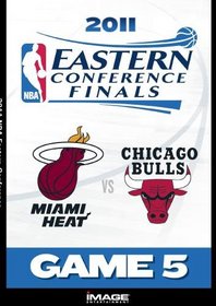 2011 NBA Eastern Conference Finals: Game 5/Chicago Bulls Vs. Miami Heat