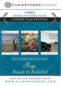 Cannes Film Festival Box Set (The Bothersome Man  / Raja / Road to Koktobel)
