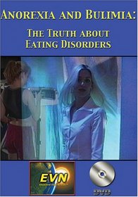 Anorexia and Bulimia: The Truth about Eating Disorders DVD