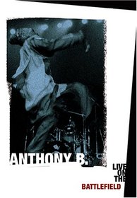 Anthony B.: Live on the Battlefield