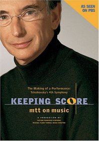 Keeping Score: The Making of a Performance - Tchaikovsky's 4th Symphony