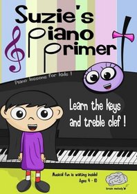 Suzie's Piano Primer - Piano Lessons for Kids!