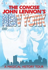 The Concise John Lennon's New York - A Magical History Tour