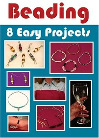 Beading: 8 Easy Projects
