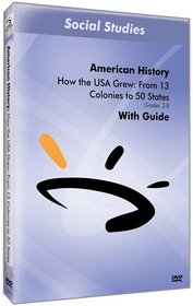 How the USA Grew: From 13 Colonies to 50 States